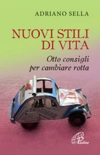 Nuovi stili di vita. Otto consigli per cambiare rotta - 2014 - Pa