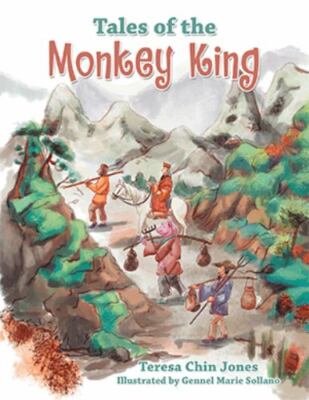 Tales of the Monkey King, Paperback by Jones, Teresa Chin; Sollano, Gennel Ma...