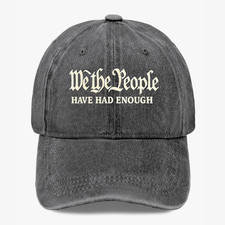 We The People Have Had Enough Hat Patriotic USA Freedom Cap 7 Colors Gift