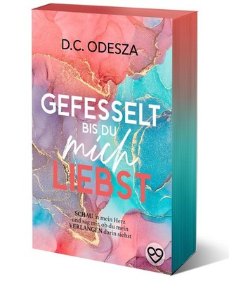 D. C. Odesza GEFESSELT bis du mich LIEBST