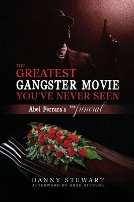 The Greatest Gangster Movie You've Never Seen | Abel Ferrara's The Funeral