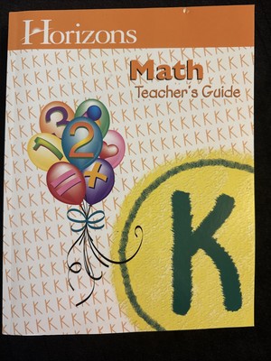 Horizons Kindergarten Math Teacher s Guide, New