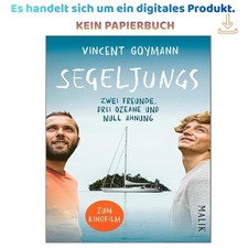 Segeljungs: Zwei Freunde, drei Ozeane und nul...