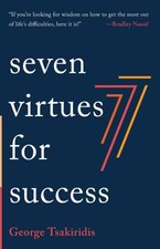 Tsakiridis - Seven Virtues for Success - New paperback or softback - 1 - X555z