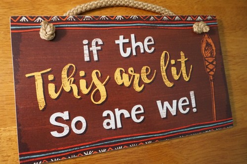 IF THE TIKIS ARE LIT SO ARE WE Pool Bar Sign Tropical Island Beach Home Decor - Picture 4 of 5
