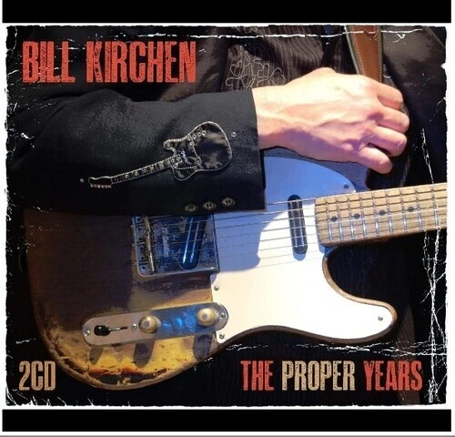BILL KIRCHEN - PROPER YEARS NEW CD - Picture 1 of 1