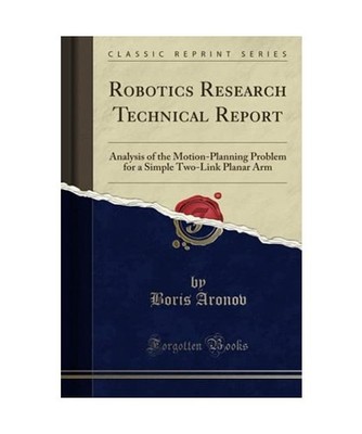 Robotics Research Technical Report: Analysis of the Motion-Planning Problem for 