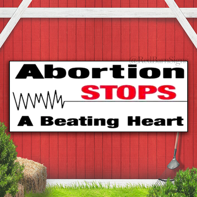 #ad Abortion Stops a Beating Heart Indoor Outdoor Banner Sign with grommets $131.99