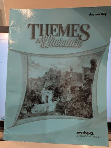 Abeka Themes In Literature Answer Key 9th Grade Current Fifth Edition
