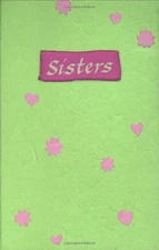 Sisters: A Blue Mountain Arts Collection About One Of Life's Most Special Relat,