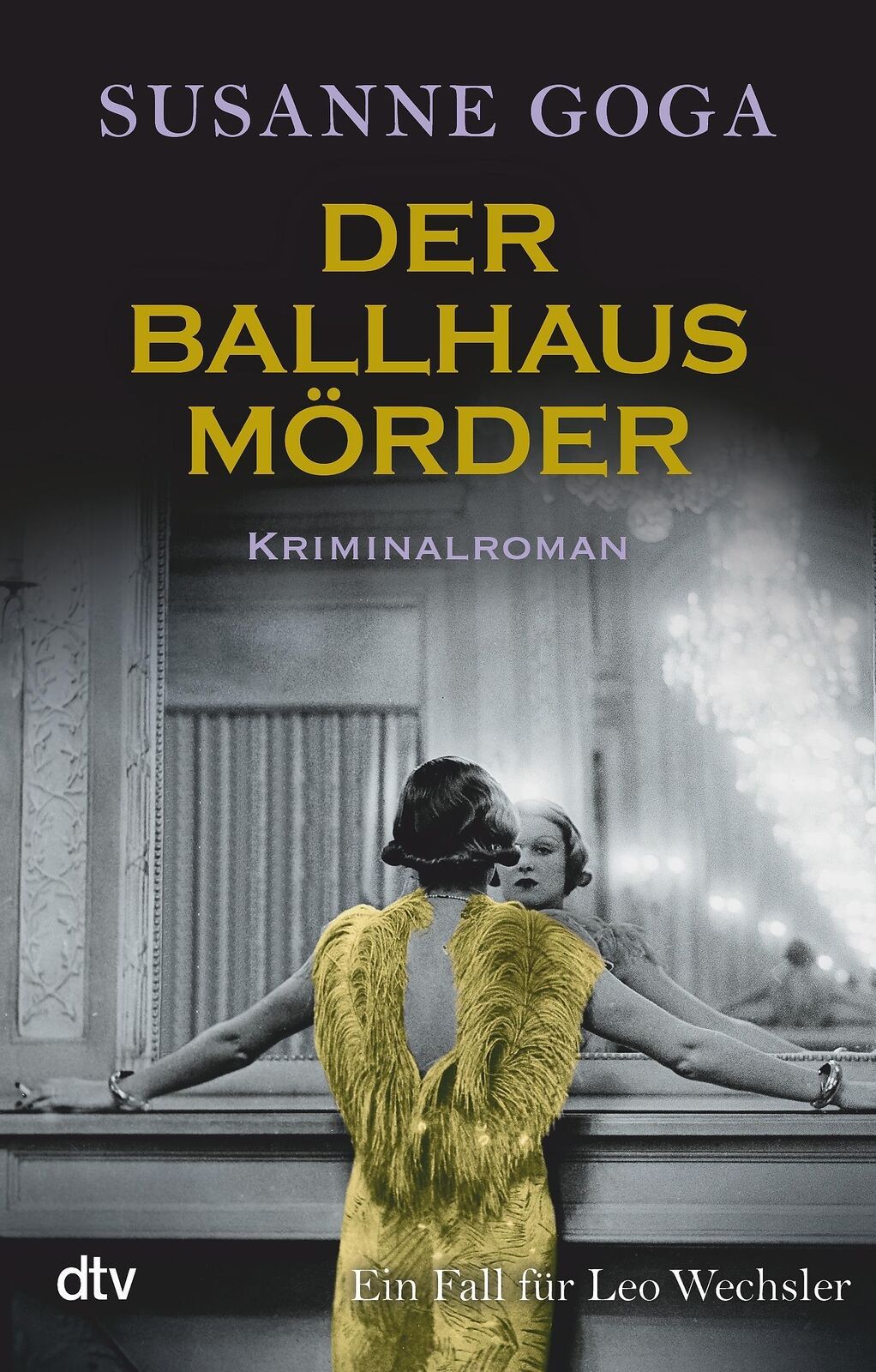 Der Ballhausmörder | Susanne Goga | Kriminalroman | Taschenbuch | Leo Wechsler