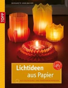Lichtideen aus Papier: aus edlen Glanz- und Transpa... | Buch | Zustand sehr gut