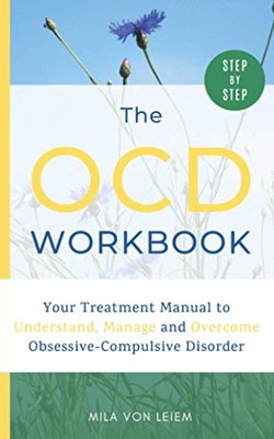 Leiem - OCD Workbook  Your Step-by-Step Treatment Manual to Understand - X555z