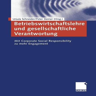 Betriebswirtschaftslehre und gesellschaftliche Verantwortung Mit