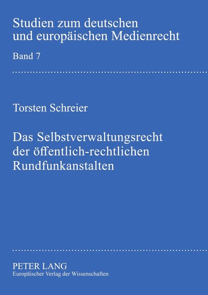 Das Selbstverwaltungsrecht Der öFfentlich-Rechtlichen Rundfunkanstalten Schreier-image