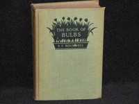 Very Rare, First Edition, 1927 Publishing of, The Book of Bulbs