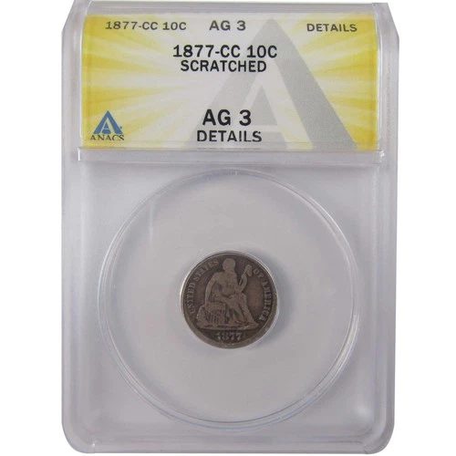 1877 CC Seated Liberty Silver Dime AG 3 Details ANACS SKU:I25555