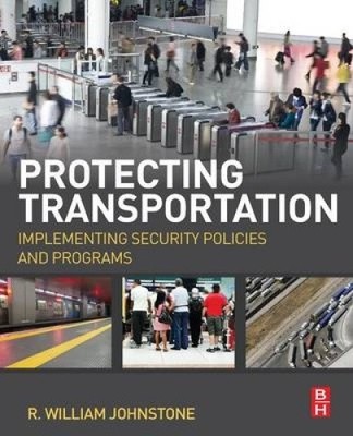 Protecting Transportation: Implementing Security Policies and Programs
