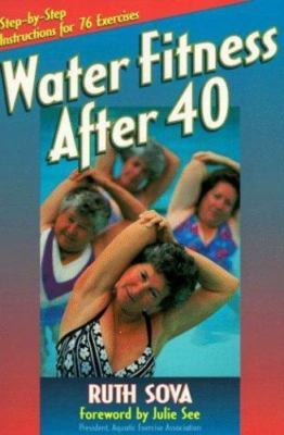 Water Fitness After 40 by Sova, Ruth; See, Julie