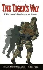 The Tiger's Way: A U.S. Private's Best Chance for Survival - paperback H. Jo...