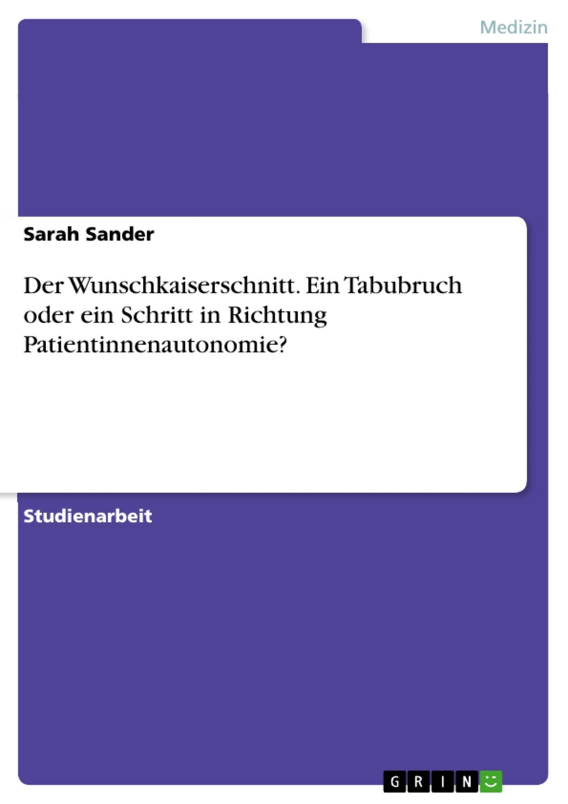 Thumbnail - Sarah Sander | Der Wunschkaiserschnitt. Ein Tabubruch Oder Ein Schritt