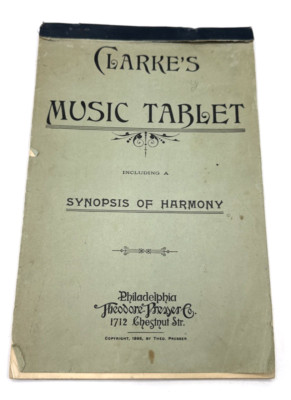 Antique Clarke's Music Tablet w Synopsis of Harmony Theodore Presser Co 1895