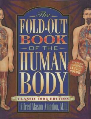 The Fold-Out Book of the Human Body: Classic 1906 Edition (A Bonanza pop- - GOOD