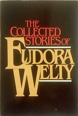 The Collected Stories of Eudora Welty by Welty, Eudora Book The Fast Free