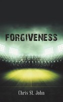 Forgiveness Chris St. John Taschenbuch Kartoniert / Broschiert Englisch 2018
