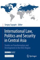 Sergey Sayapin | International Law, Politics And Security In Central Asia | Buch