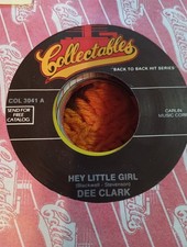 Dee Clark, Hey Little Girl / Nobody But You ~ Collectables 45 +sleeve