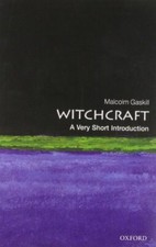 Witchcraft: A Very Short Introduction (Very Short Introductions) By Malcolm