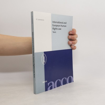 International and European Human Rights Law Texts  |  P. Lemmens