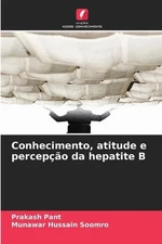Conhecimento, atitude e percepo da hepatite B by Prakash Pant (Portuguese) Paper