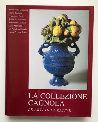 La Collezione Cagnola. Band 2. Arazzi - Sculture. Mobili - Ceramiche. Hrsg.: Amm