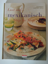 #230 Lust auf... mexikanisch - Step by Step. Verlockender Genuss aus würziger .