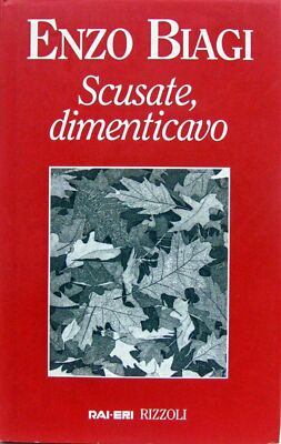 Scusate, dimenticavo - ENZO BIAGI