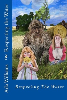 Respecting the Water by Arla Collett Williams (English) Paperback Book