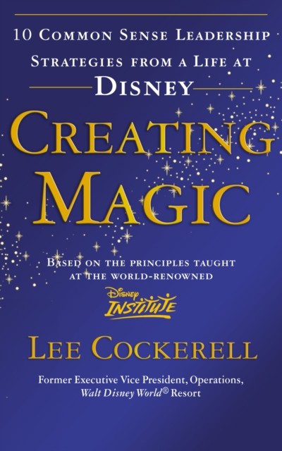 Creating Magic by Lee Cockerell (Paperback Book)