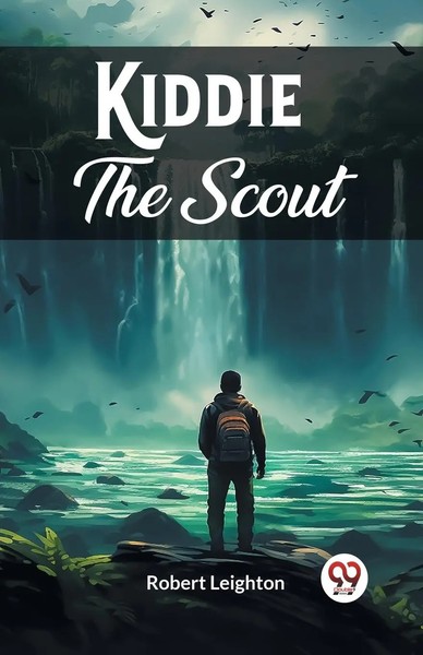 Kiddie The Scout | Robert Leighton | Taschenbuch | Englisch | 2024-image