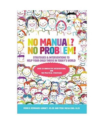 No Manual? No Problem!: Strategies and Interventions to Help Your Child Thrive i