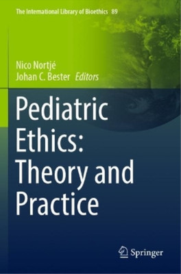 Pediatric Ethics: Theory and Practice (Paperback)