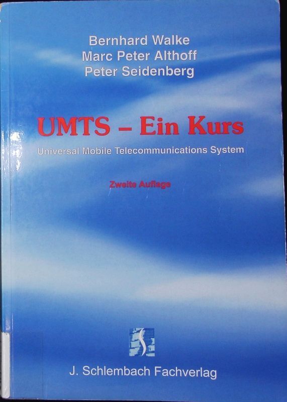 UMTS - ein Kurs. Universal Mobile Telecommunications System. Walke, Bernhard: - Walke, Bernhard