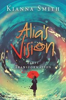 Alia's Vision | First Transformation | Kianna Smith | Taschenbuch | Englisch