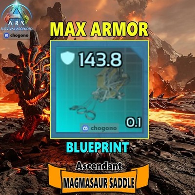 Ark  Ascended PC/PS5/XBOX PVE BP ASCENDANT 143.8 Armor MAGMASAUR SADDLE BP