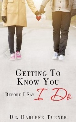 Darlene Turner Getting To Know You Before I say I Do (Taschenbuch) (US IMPORT)