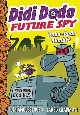 Didi Dodo, Future Spy: Robo-Dodo Rumble (Didi Dodo, Future Spy #2) (The Flyt...
