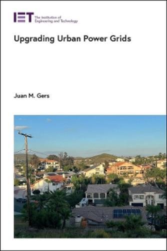 Juan Manuel Gers Juan M. Gers Upgrading Urban Power Grids (Copertina rigida)