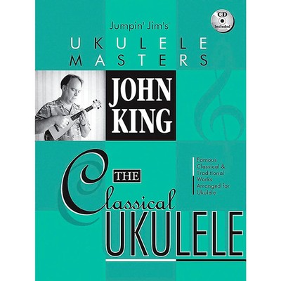 Hal Leonard Jumpin' Jim's Ukulele Masters John King The Classical Ukulele Bk/CD