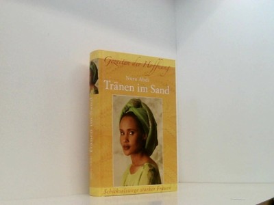 Nura Abdi: Tränen im Sand Nura Abdi und Leo G. Linder: